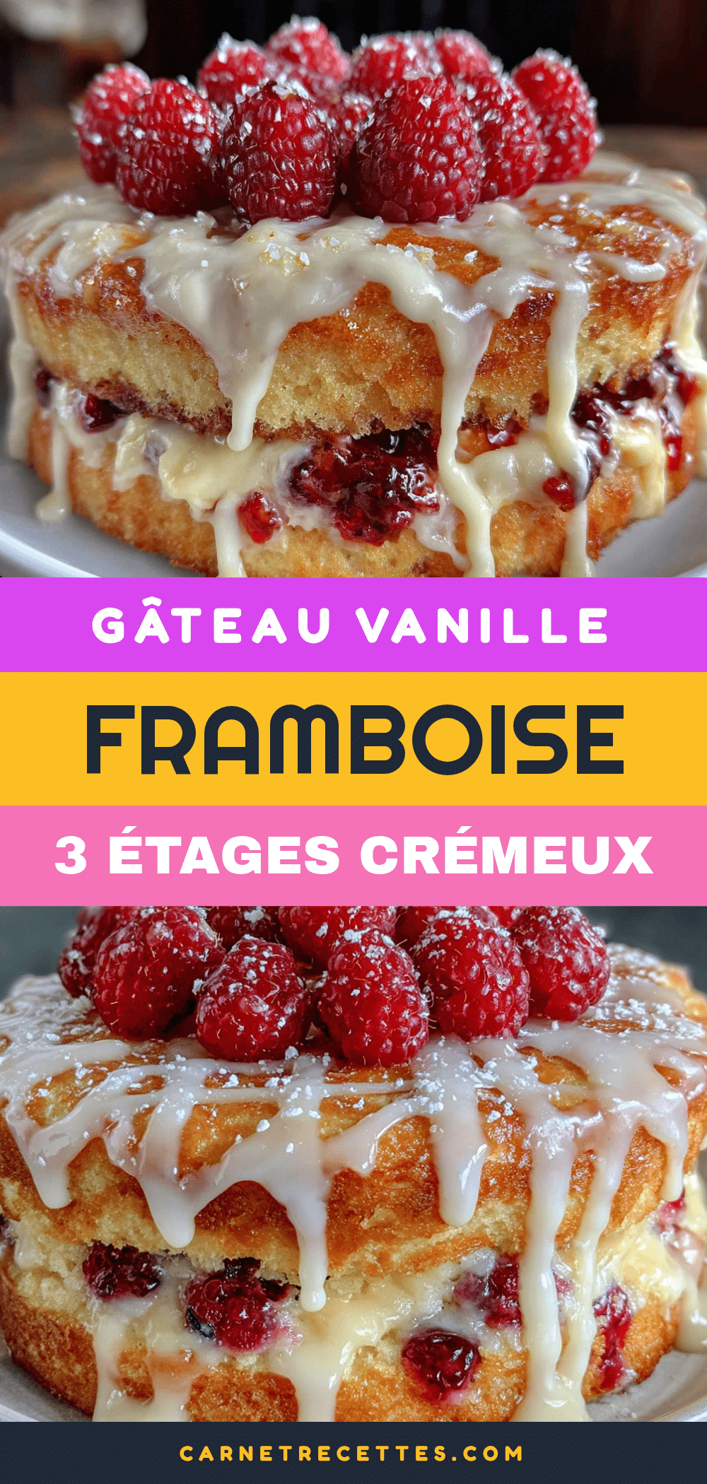 gâteau vanille framboise 3 étages crémeux recipe