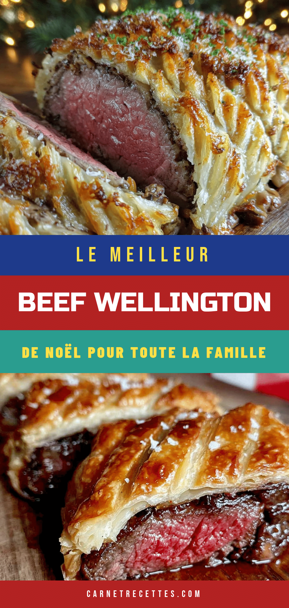Beef Wellington de Noël recipe